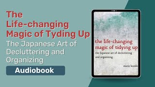 The Life Changing Magic Of Tidying Up (Audiobook) by Marie Kondo
