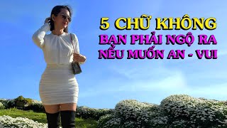 5 CHỮ KHÔNG BẠN NHẤT ĐỊNH PHẢI NGỘ RA - Thiền Đạo