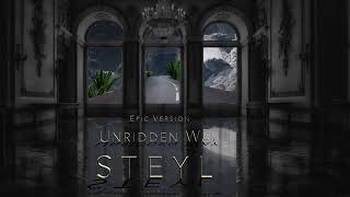 STEYL - Unridden Way (Epic Version) | Epic & Emotional Music |