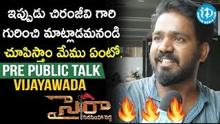 Sye Raa Narasimha Reddy Pre Public Talk & Public Response From Vijayawada || iDream Filmnagar