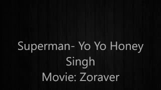 Superman Lyrics|English translation| Yo-Yo Honey Singh| Zoraver