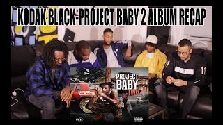 KODAK BLACK - PROJECT BABY 2 REACTION/REVIEW (FULL ALBUM)