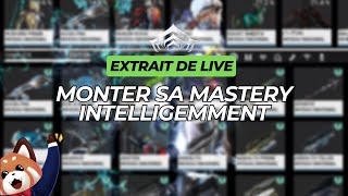 Monter sa mastery intelligemment #warframe