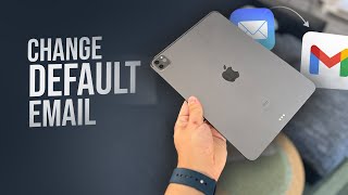 How to Change Default Email on iPad (tutorial)