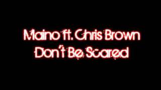 Maino ft. Chris Brown  - Don't Be Scared