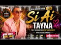 Si Ai - Tayna ( TOP AFRO HOUSE REMIX 2026 )
