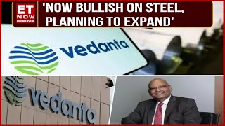 Vedanta Group Plans To Expand Their Stainless Steel Business By Divestiture? | Anil Agarwal | ET Now