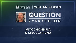 William Brown:  Mitochondria \u0026 Circular DNA