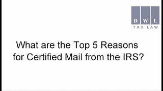 The Top 5 Reasons for Certified Mail from the IRS