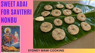 SWEET RICE CAKES (இனிப்பு அடை) Prasadam for Savithri Nonbu or Vrat