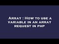 Array : How to use a variable in an array request in php