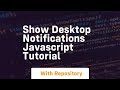 Show desktop notifications javascript tutorial