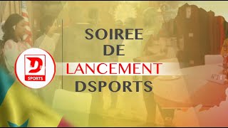 🛑DIALAN COMMUNICATION : SOIREE DE LANCEMENT DSPORT