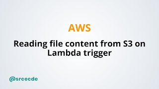 How to read file content from S3 on lambda trigger [Hindi]