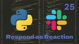 25. How to Make a Slack App Respond as Emoji Reactions in Python