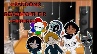 ☆FANDOMS REACT TO THEIR FUTURE☆ ||dandys world,pressure,mouthwashing,sprunki||