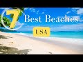 Top 7 Best Beaches in the USA to Visit