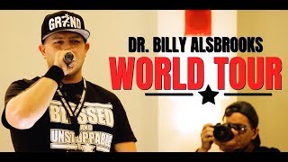 BLESSED AND UNSTOPPABLE: Dr. Billy Alsbrooks Motivational World Tour!