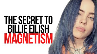 THE BILLIE EILISH EFFECT - How to Create An Aura of Mystery & Become Magnetic