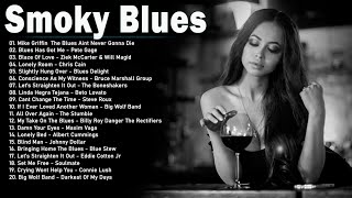 Smoky Whiskey Blues ✔ Slow Blues and Rock Music ✔ The Best Blues Music Compilation To Relax