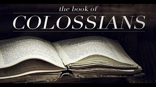 Bible study of Colossians \