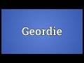 Geordie Meaning