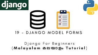 Django | MALAYALAM TUTORIAL | 19 - DJANGO MODEL FORMS (Overview) | Python Web Framework