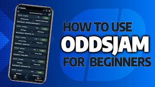 How to Use OddsJam: A Complete Sports Betting Tutorial for Beginners(Arbitrage, Positive EV, Middle)