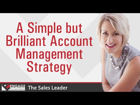 A Simple Yet Brilliant Account Management Strategy | Sales strategies