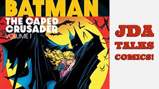 Post Crisis 80s - Batman: The Caped Crusader Volume 1