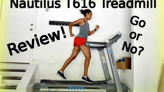 New 2016: Nautilus T616 Treadmill Review!