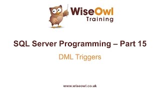 SQL Server Programming Part 15 - DML Triggers