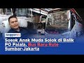 Sosok Anak Muda Solok di Balik PO Palala, Bus Baru Rute Sumbar-Jakarta