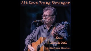 Sit Down Young Stranger  Video Teaser --- Ron Baumber cover of Gordon Lightfoot Hit