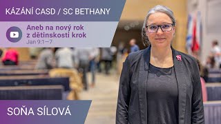 Soňa Sílová - Aneb na nový rok z dětinskosti krok  / Kázání v SC Bethany - 14.1.2023