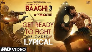 Get Ready to Fight Reloaded Lyrical | Baaghi 3 | Tiger Shroff, Shraddha Kapoor | Pranaay, Siddharth