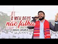 O MEU DEUS NÃO FALHA - Cantor Miguel Arcanjo | Igreja Reino dos Céus