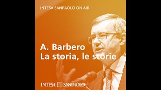 Podcast A. Barbero – 1848 il regno Sabaudo solo contro l’Austria – Intesa Sanpaolo On Air