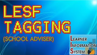 LESF Tagging in the LIS for School Adviser Video Tutorial (Tagalog)