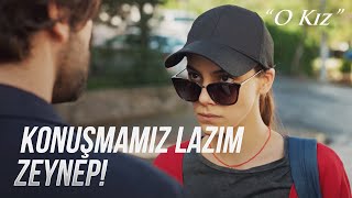 Ozan, Zeynep'in Yolunu Kesti! - O Kız 3. Bölüm