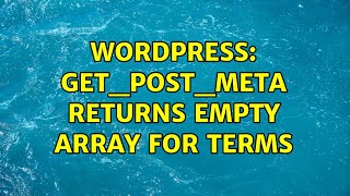 Wordpress: get_post_meta returns empty array for terms