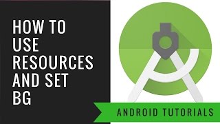 Android App Tutorial 7 : Add resources and set background