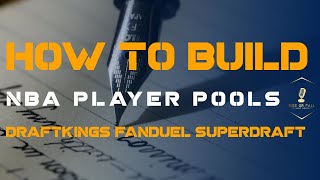 How to Build NBA DFS Lineup Winning Player Pools | DraftKings, FanDuel, SuperDraft DFS
