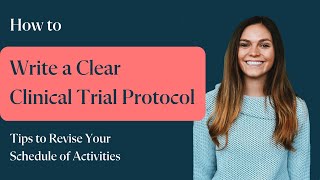 How to Write a Clear Clinical Trial Protocol: Tips to Revise Your Schedule of Activities