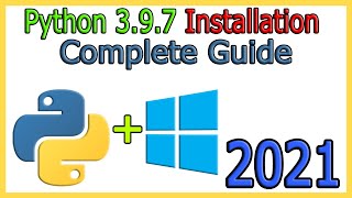 How to Install Python 3.9.7 on Windows 10 [ 2021 Update ] Complete Guide