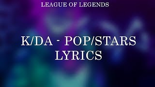 K/DA - POP/STARS  | LYRICS