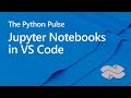 Python Pulse - Jupyter Notebooks in VS Code