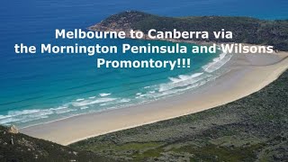 Melbourne to Canberra, via the Mornington Peninsula and Wilsons Prom!