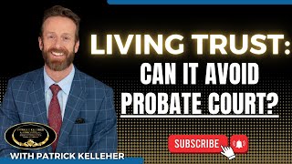 Does a LIVING TRUST Really AVOID Probate? The SURPRISING Truth! ⚠️🏡
