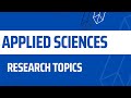 APPLIED SCIENCES TOPICS l RESEARCH TOPICS in APPLIED SCIENCES l APPLIED SCIENCES RESEARCH TOPICS